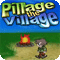 Pillage the village